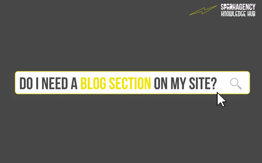 Do I Need A Blog Section On My Website?