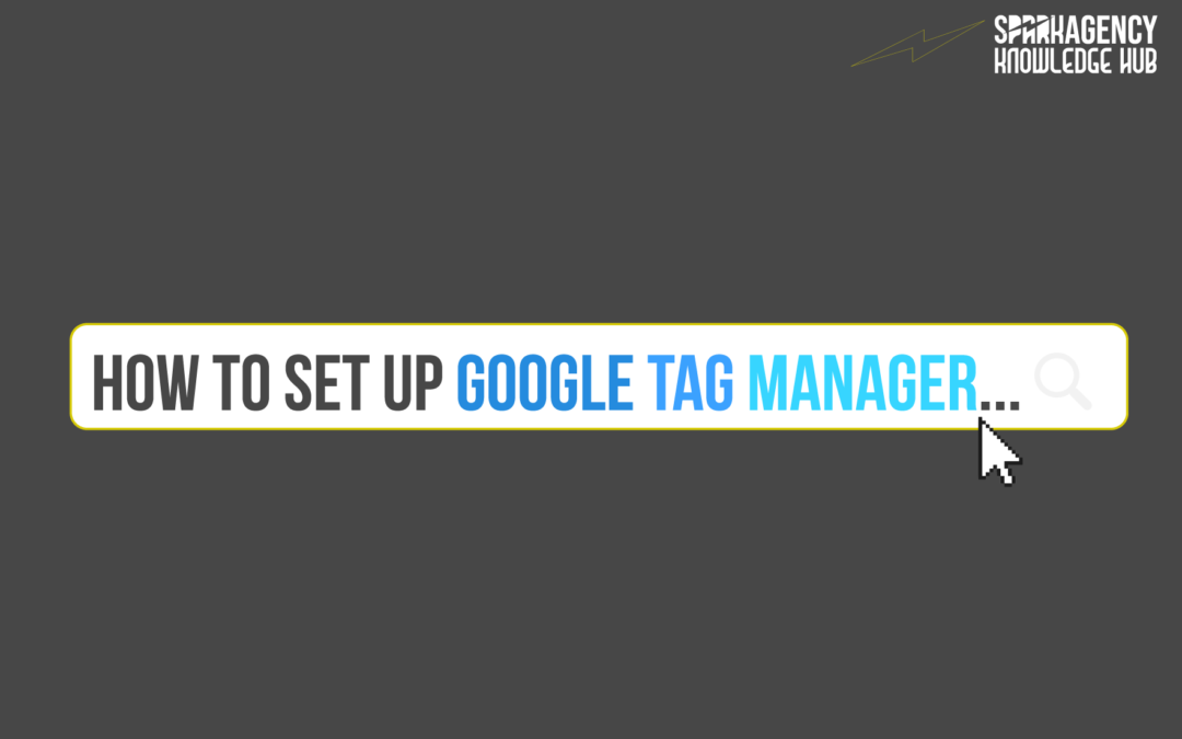 How To Set Up Google Tag Manager
