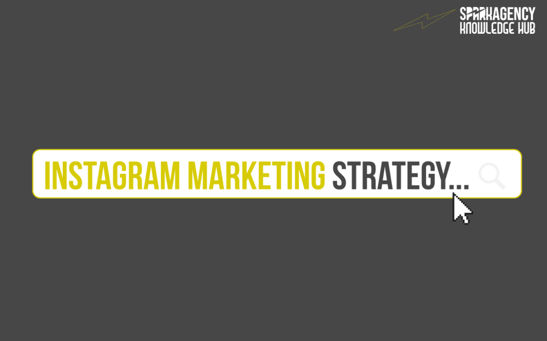 How to Make a Good Instagram Marketing Strategy